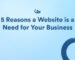 5 Reasons a Website is a Need for Your Business